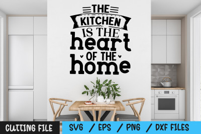 the kitchen is the heart of the home svg