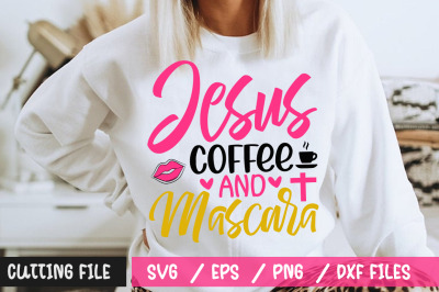 Jesus Coffee And Mascara svg