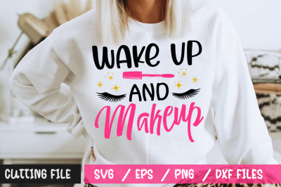 Wake Up And Makeup svg