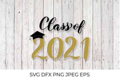 Class of 2021 lettering with graduation cap SVG