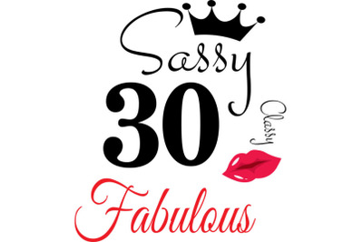 Sassy and classy 30 birthday  Svg, 30 Birthday svg, 30 Birthday clipar