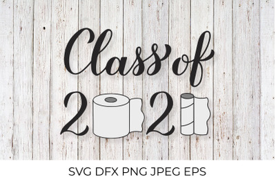 Class of 2021 with toilet paper SVG