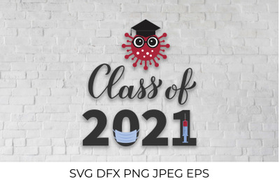 Class of 2021 with cute virus and graduation hat.