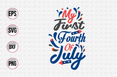 My first fourth of July svg.