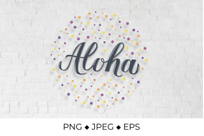 Aloha calligraphy lettering