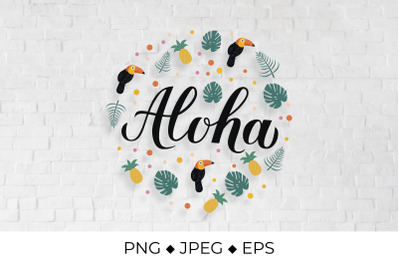 Aloha calligraphy lettering with pineapples, toucans and palm leaves.