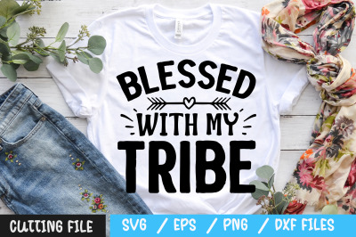 blessed with my tribe svg