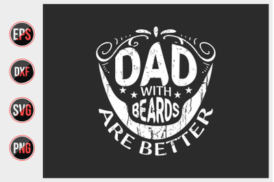 dad with beards &nbsp;are better