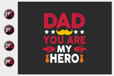 dad you are my hero