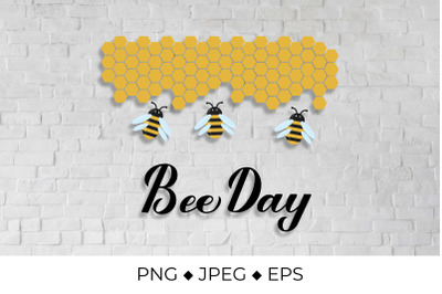 Bee Day hand lettering with cute cartoon bees and honeycombs