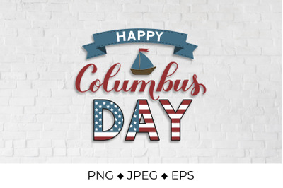 Happy Columbus Day calligraphy hand lettering with ship