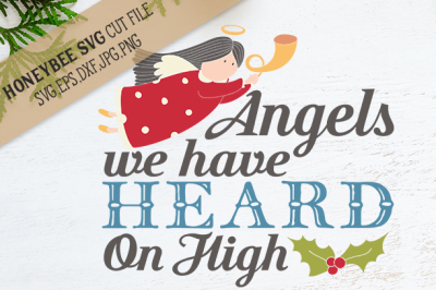 Angels We Have Heard On High svg
