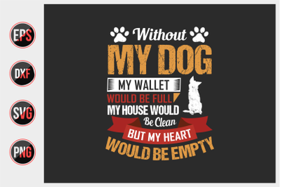 Dog t shirts design Vector graphic.