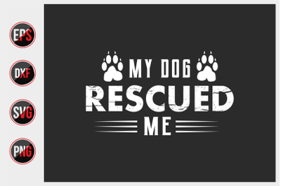 my dog rescued me