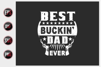 Best buckin&#039; dad ever