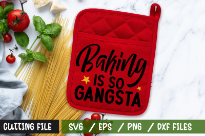 Baking Is So Gangsta svg