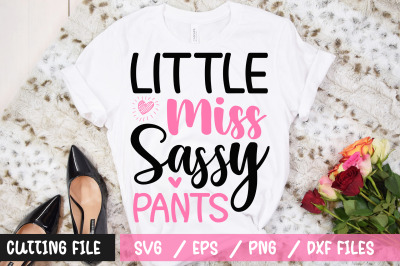 Little Miss Sassy Pants svg