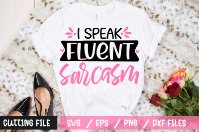 i speak fluent sarcasm svg