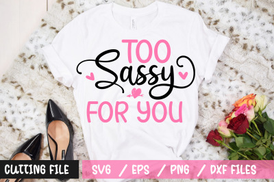 Too sassy for you svg