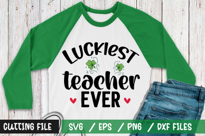 Luckiest teacher ever svg