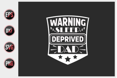 warning sleep deprived dad