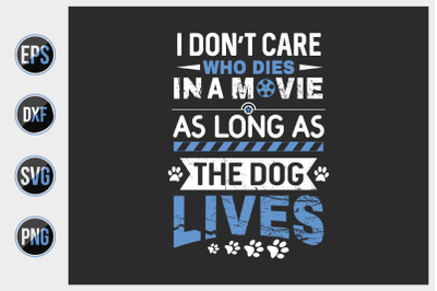 Dog quotes design vector graphic.