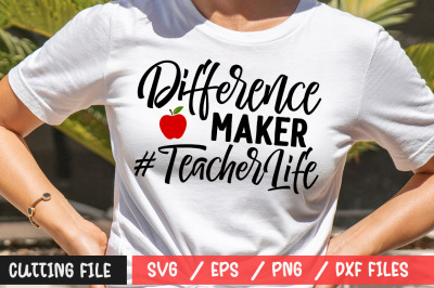 Difference Maker &23;TeacherLife svg