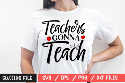 Teachers Gonna Teach svg