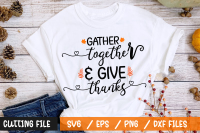 Gather together and give thanks svg