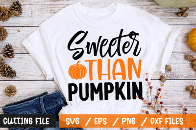 Sweeter than pumpkin svg