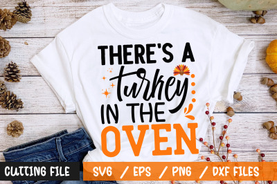 Theres a turkey in the oven  svg