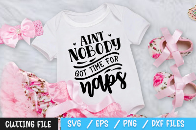 Ain&amp;&23;039;t Nobody Got Time For Naps svg