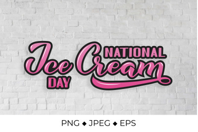 National Ice Cream Day with calligraphy hand lettering