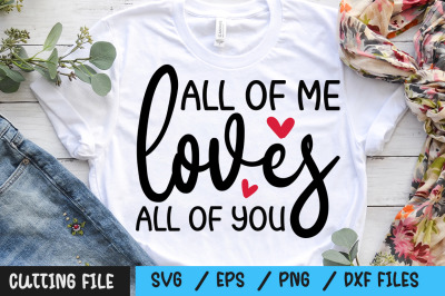 All of me loves all of you svg