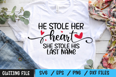 He stole her heart she stole his last name svg
