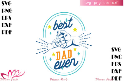 best dad ever svg, fathers day svg, dad shirt, dad gifts