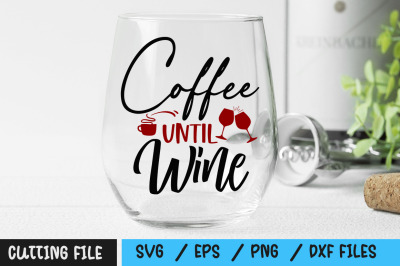 coffee until wine svg