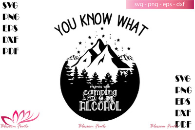 You know what rhymes with camping alcohol svg, camp shirt, camp life