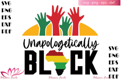 Unapologetically black svg, black lives matter svg, black month svg