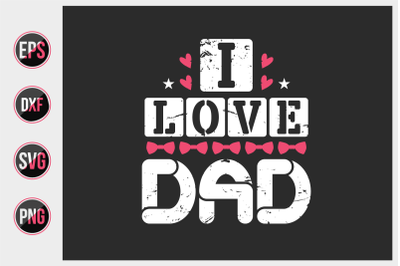 i live dad-Father t shirts design