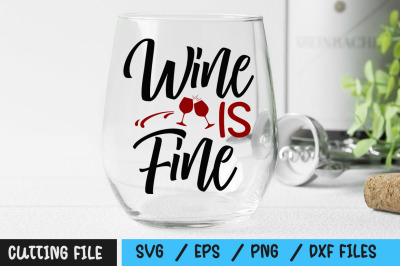 Wine Is Fine svg