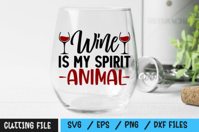 Wine Is my Spirit Animal svg