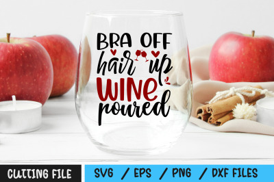 bra off hair up wine poured svg