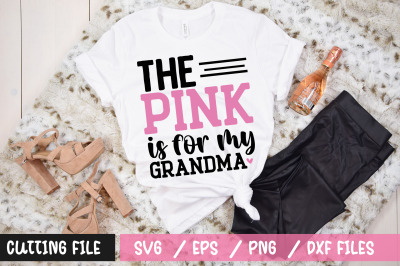 the pink is for my grandma svg