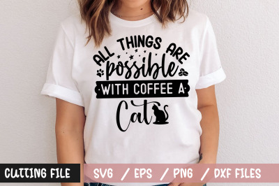 All things are possible with coffee a cat svg