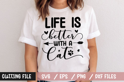 Life is better with a cat svg