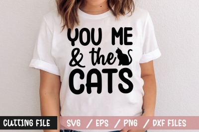 You me &amp;amp; the cats svg