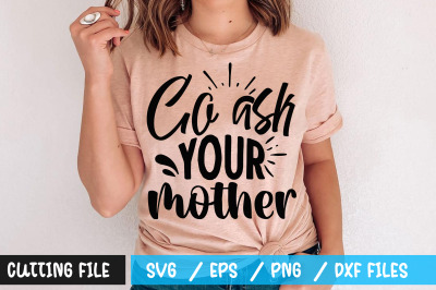 Go ask your mother svg