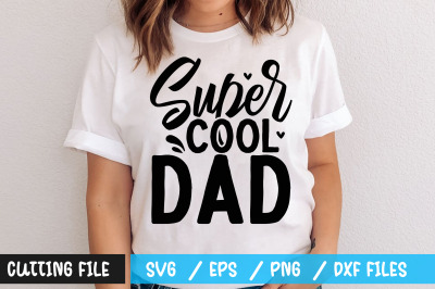 Super cool dad svg