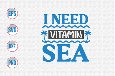 i need vitamin sea svg.